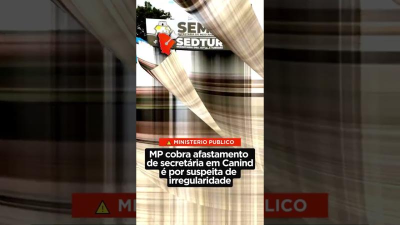 MP cobra afastamento de secretária em Canindé por suspeita de irregularidade