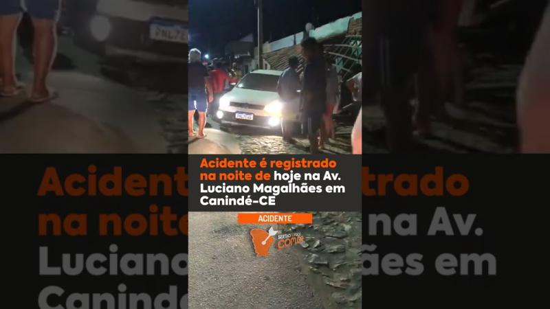 Acidente é registrado na noite de hoje na Av. Luciano Magalhães em Canindé-CE